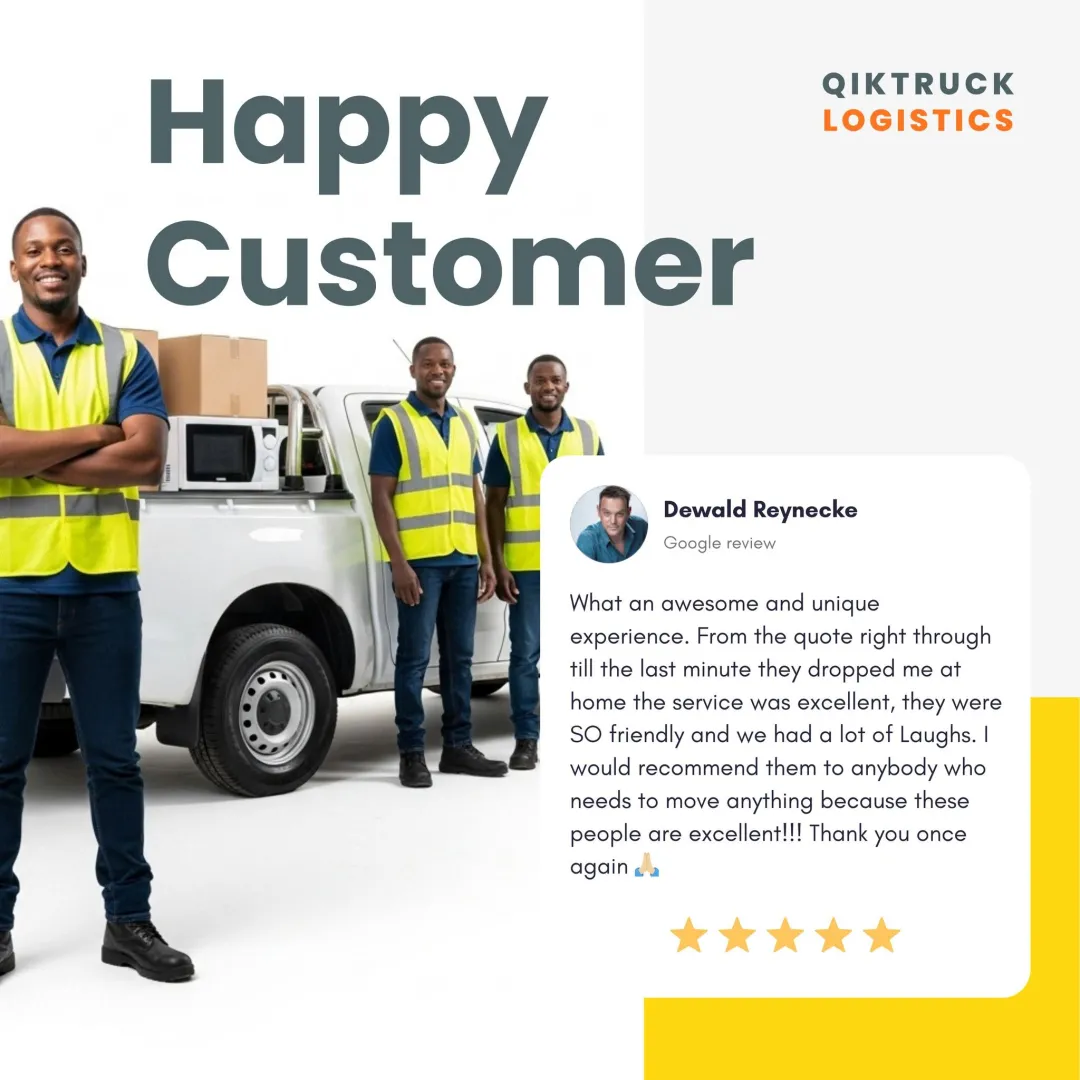 QikTruck Logistics happy customer review featuring professional drivers beside a loaded pickup truck and a 5-star Google testimonial from Dewald Reynecke.